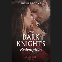 Her Dark Knight's Redemption - Nicole Locke - audiobook
