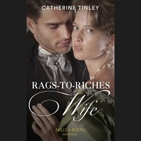 Rags-To-Riches Wife - Catherine Tinley - audiobook