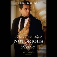 Ton's Most Notorious Rake - Sarah Mallory - audiobook