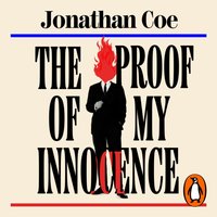 Proof of My Innocence - Jonathan Coe - audiobook