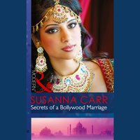 Secrets Of A Bollywood Marriage - Susanna Carr - audiobook