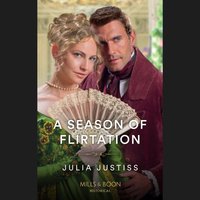 Season Of Flirtation - Julia Justiss - audiobook