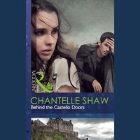 Behind The Castello Doors - Chantelle Shaw - audiobook