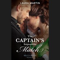 Captain's Impossible Match - Laura Martin - audiobook