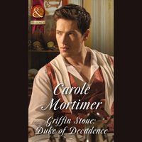 Griffin Stone: Duke Of Decadence - Carole Mortimer - audiobook