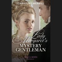 Lady Margaret's Mystery Gentleman - Christine Merrill - audiobook