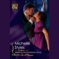 Breaking The Governess's Rules - Michelle Styles - audiobook