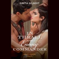 In Thrall To The Enemy Commander - Greta Gilbert - audiobook