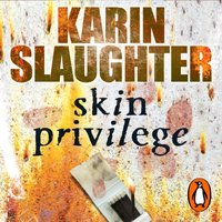 Skin Privilege - Karin Slaughter - audiobook