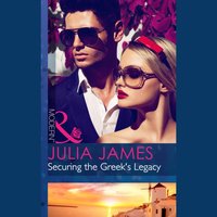 Securing The Greek's Legacy - Julia James - audiobook