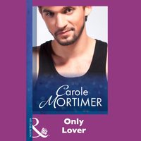 Only Lover - Carole Mortimer - audiobook