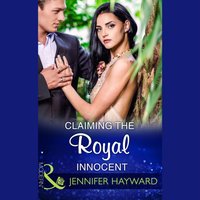 Claiming The Royal Innocent - Jennifer Hayward - audiobook