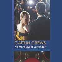 No More Sweet Surrender - Caitlin Crews - audiobook