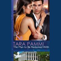 Man To Be Reckoned With - Tara Pammi - audiobook