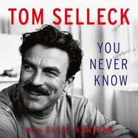 You Never Know - Tom Selleck - audiobook