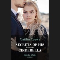 Secrets Of His Forbidden Cinderella - Caitlin Crews - audiobook