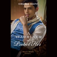 Warriner To Protect Her - Virginia Heath - audiobook