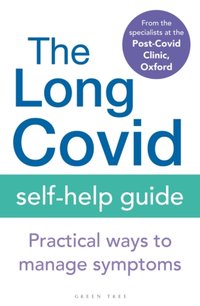 Long Covid Self-Help Guide [DRM] - Oxford The Specialists from the Post-Covid Clinic - ebook