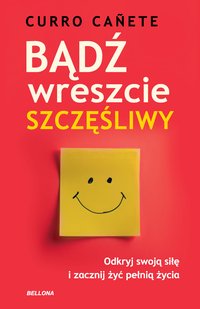 Bądź wreszcie szczęśliwy - Cañete Curro - ebook