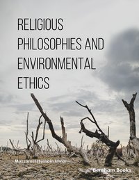 Religious Philosophies and Environmental Ethics - Muzzamel Hussain Imran - ebook