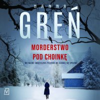 Morderstwo pod choinkę - Hanna Greń - audiobook