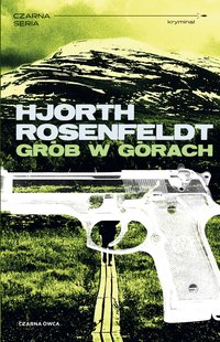 Grób w górach - Michael Hjorth - ebook