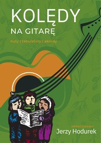 Kolędy na gitarę- nuty, tabulatury, akordy - Jerzy Hodurek - ebook