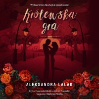 Królewska gra - Aleksandra Lalak - audiobook