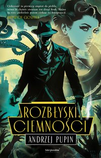 Rozbłyski Ciemności - Andrzej Pupin - ebook