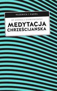 Medytacja chrześcijańska - Andrzej Siemieniewski - ebook