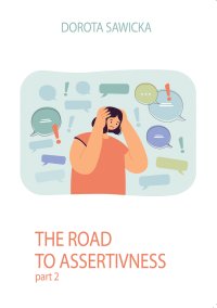 Road to Assertiveness. Part 2 - Dorota Sawicka - ebook