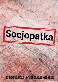 Socjopatka - Monika Pałczyńska - ebook