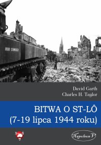 Bitwa o St-Lô (7-19 lipca 1944 roku) - David Garth - ebook