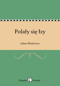 Polały się łzy - Adam Mickiewicz - ebook