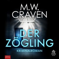 Der Zögling - M.W. Craven - audiobook