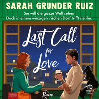 Last Call for Love - Sarah Grunder Ruiz - audiobook