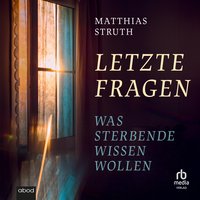 Letzte Fragen - Matthias Struth - audiobook