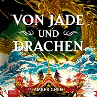 Von Jade und Drachen - Amber Chen - audiobook