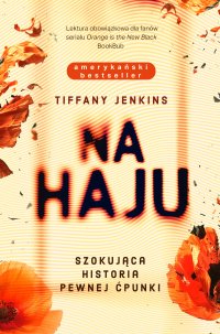 Na haju. Szokująca historia pewnej ćpunki - Tiffany Jenkins - ebook