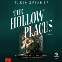 The Hollow Places - T. Kingfisher - audiobook