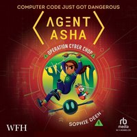 Agent Asha: Operation Cyber Chop - Sophie Deen - audiobook