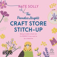 The Paradise Heights Craft Store Stitch-Up - Kate Solly - audiobook