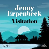 Visitation - Jenny Erpenbeck - audiobook