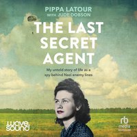 The Last Secret Agent - Pippa Latour Doyle - audiobook