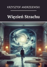 Więzień Strachu - Krzysztof Andrzejewski - ebook