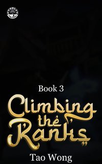 Climbing the Ranks. Book 3 - Tao Wong - ebook