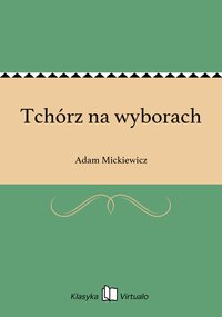 Tchórz na wyborach - Adam Mickiewicz - ebook