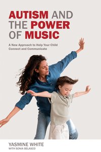 Autism and the Power of Music - Yasmine L. White - ebook