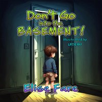 Don't Go into the Basement - Elise Fare - ebook