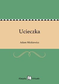 Ucieczka - Adam Mickiewicz - ebook